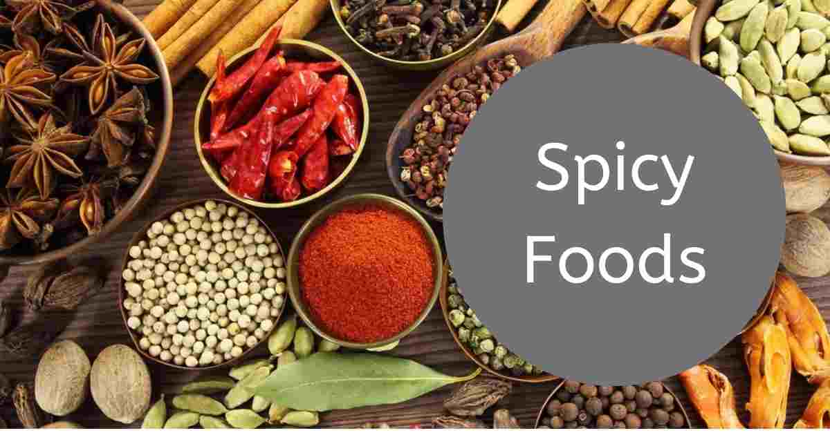 Spicy foods